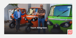 Read more about the article Why Reliance-backed startup Altigreen pivoted to manufacture electric three-wheelers
