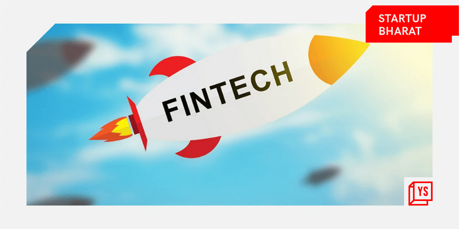You are currently viewing [Startup Bharat] These 6 fintech platforms are bridging financial gap in non-metro cities
