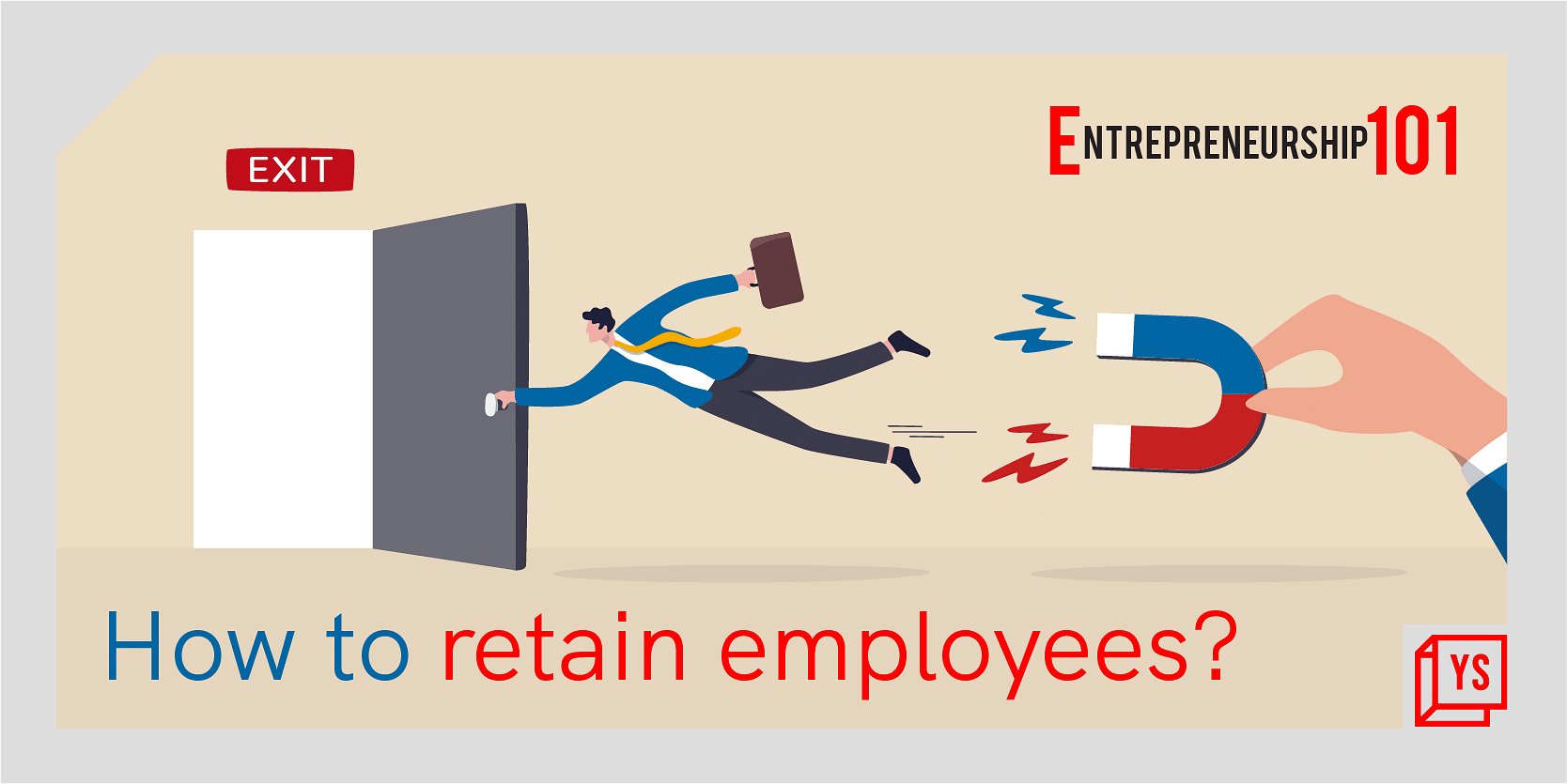 You are currently viewing Entrepreneurship 101: How to retain employees?