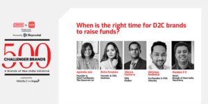 Read more about the article D2C entrepreneurs discuss the right time to raise funds at Brands of New India’s ‘500 Challenger Brands’ initiative