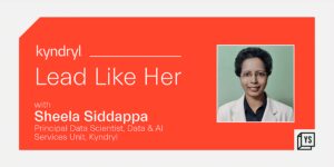 Read more about the article From conducting experiments on herself to becoming a data scientist and one of country’s leading AI influencers, meet Kyndryl’s Dr Sheela Siddappa