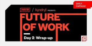 Read more about the article Future of Work 2022 wraps up