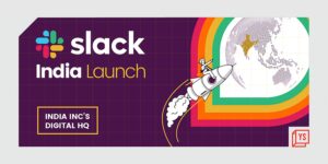 Read more about the article The future of work has arrived: Slack announces India launch
