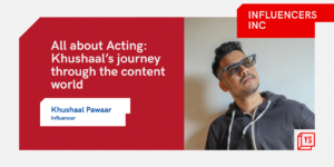 Read more about the article How Khushaal Pawaar is differentiating his content with an actor’s perspective