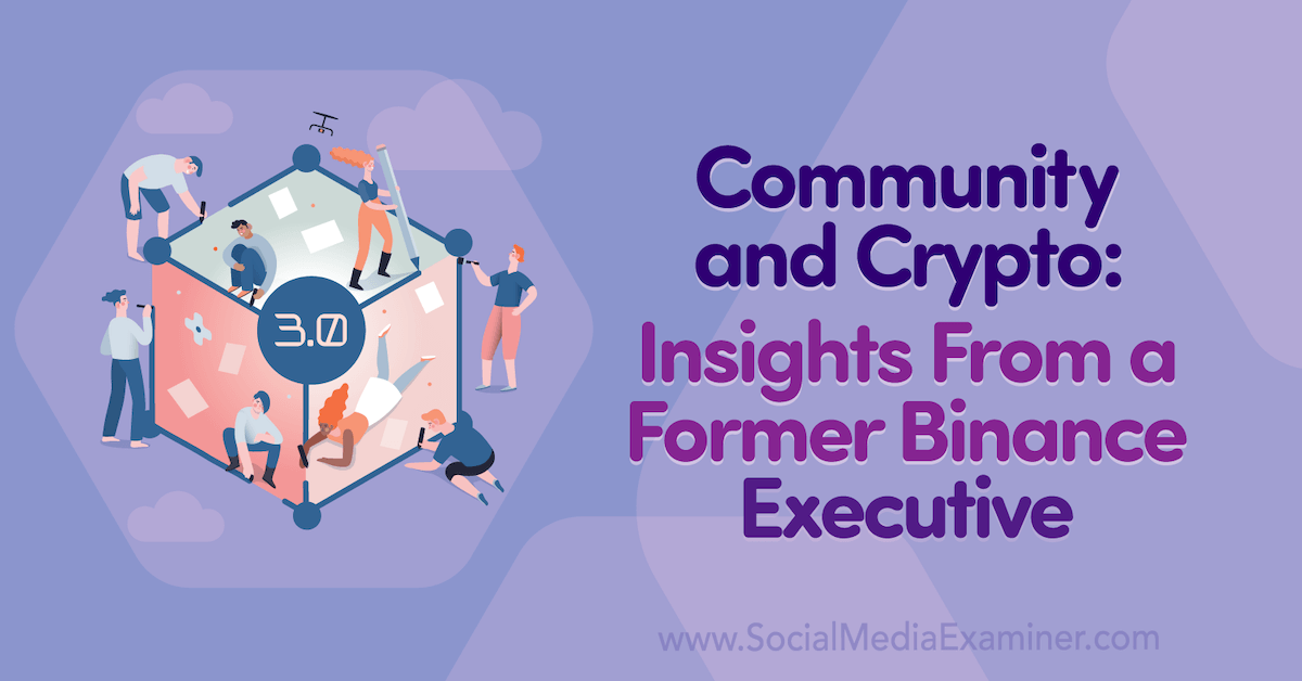You are currently viewing Community and Crypto: Insights From a Former Binance Executive