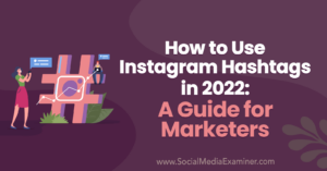 Read more about the article How to Use Instagram Hashtags in 2022: A Guide for Marketers