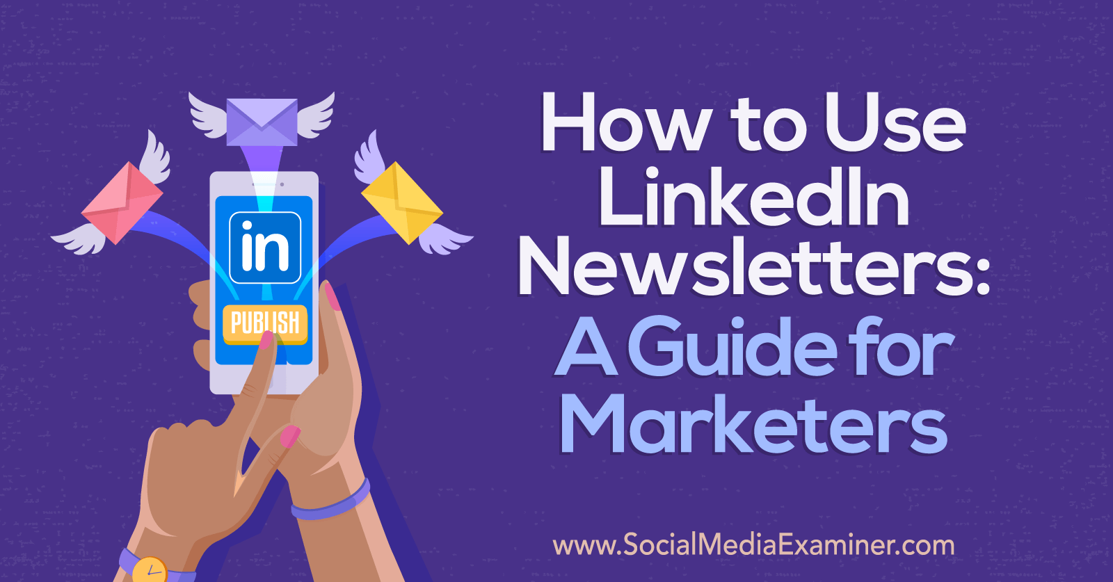 You are currently viewing How to Use LinkedIn Newsletters: A Guide for Marketers