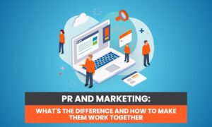 Read more about the article PR and Marketing: What’s the Difference and How to Make Them Work Together