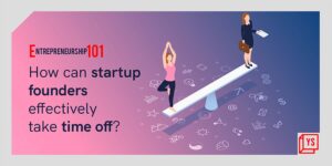 Read more about the article How can startup founders take time off?