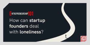 Read more about the article How can startup founders deal with loneliness?