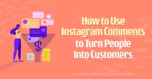 Read more about the article How to Use Instagram Comments to Turn People Into Customers
