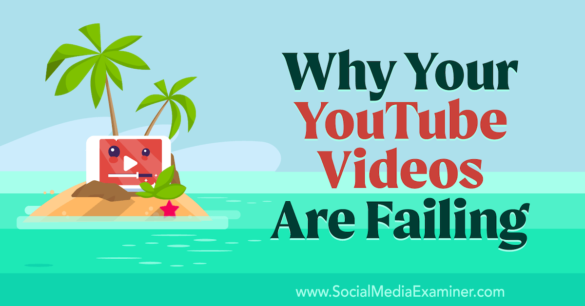 You are currently viewing Why Your YouTube Videos Are Failing