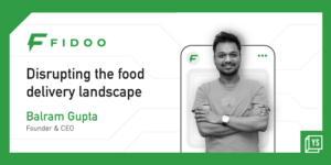 Read more about the article After acing the food delivery game in Gurugram, Fidoo gears up to serve customers pan-India
