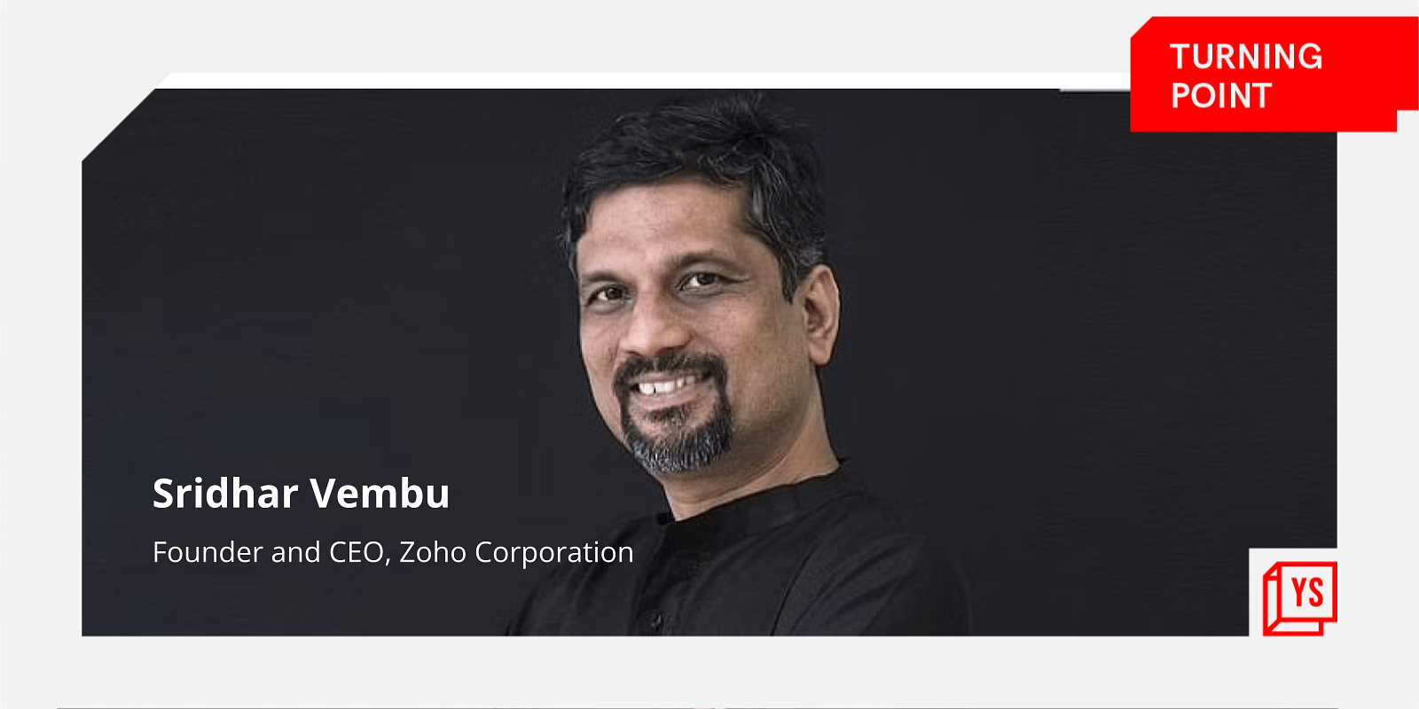 You are currently viewing [The Turning Point] How Sridhar Vembu-led Zoho came back stronger after dotcom burst