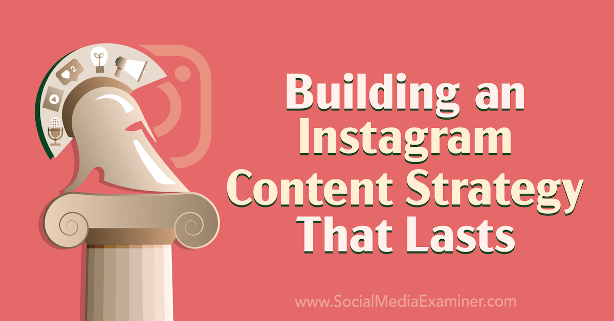You are currently viewing Building an Instagram Content Strategy That Lasts