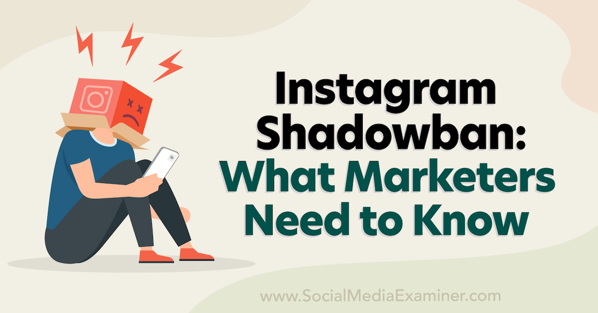 You are currently viewing Instagram Shadowban: What Marketers Need to Know
