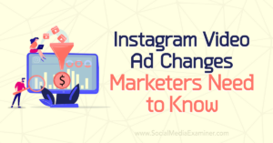 Read more about the article Instagram Video Ad Changes Marketers Need to Know