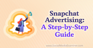 Read more about the article Snapchat Advertising: A Step-by-Step Guide