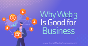 Read more about the article Why Web3 Is Good for Business