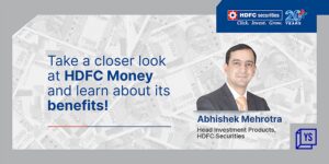 Read more about the article Understand how HDFC Money can help you fulfill your financial needs on ‘Trading with HDFC Money’
