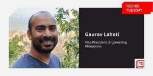 Read more about the article [Techie Tuesday] How Gaurav Lahoti is driving Khatabook’s pivot to a fintech-first model