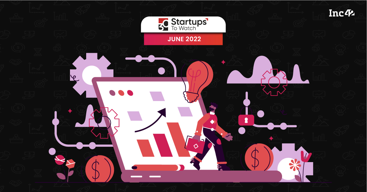 You are currently viewing Startups That Caught Our Eye In June 2022