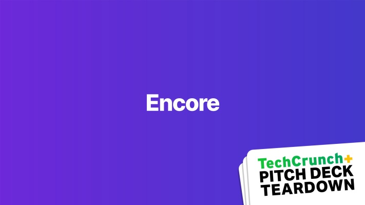 You are currently viewing Encore’s $3M seed deck – TechCrunch