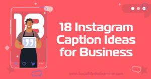 Read more about the article 18 Instagram Caption Ideas for Businesses