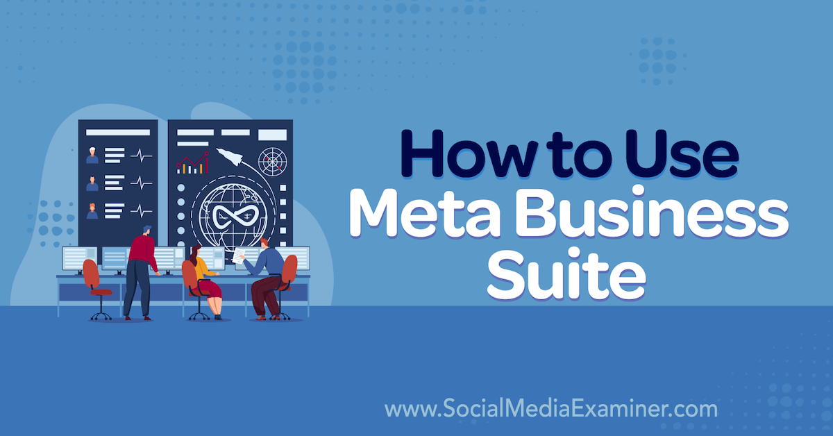 You are currently viewing How to Use Meta Business Suite