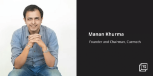 Read more about the article An enduring love for math led Manan Khurma to launch edtech startup Cuemath
