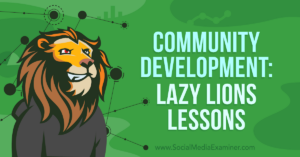 Read more about the article Community Development: Lazy Lions Lessons