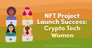Read more about the article NFT Project Launch Success: Crypto Tech Women