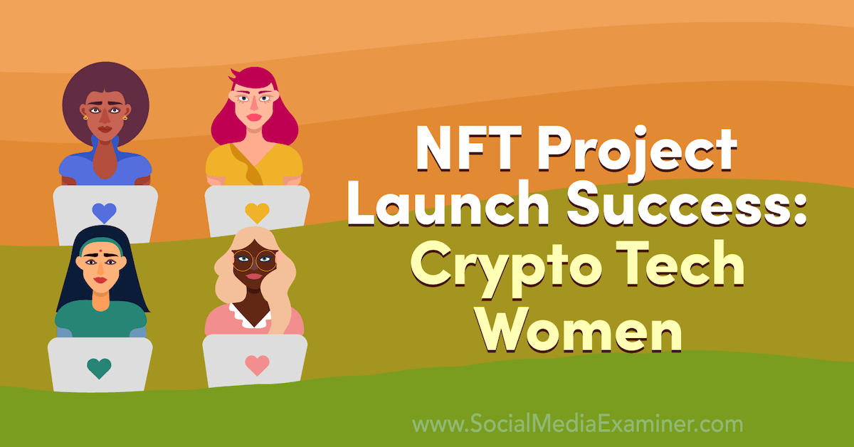 Read more about the article NFT Project Launch Success: Crypto Tech Women