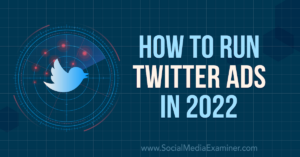 Read more about the article How to Run Twitter Ads in 2022