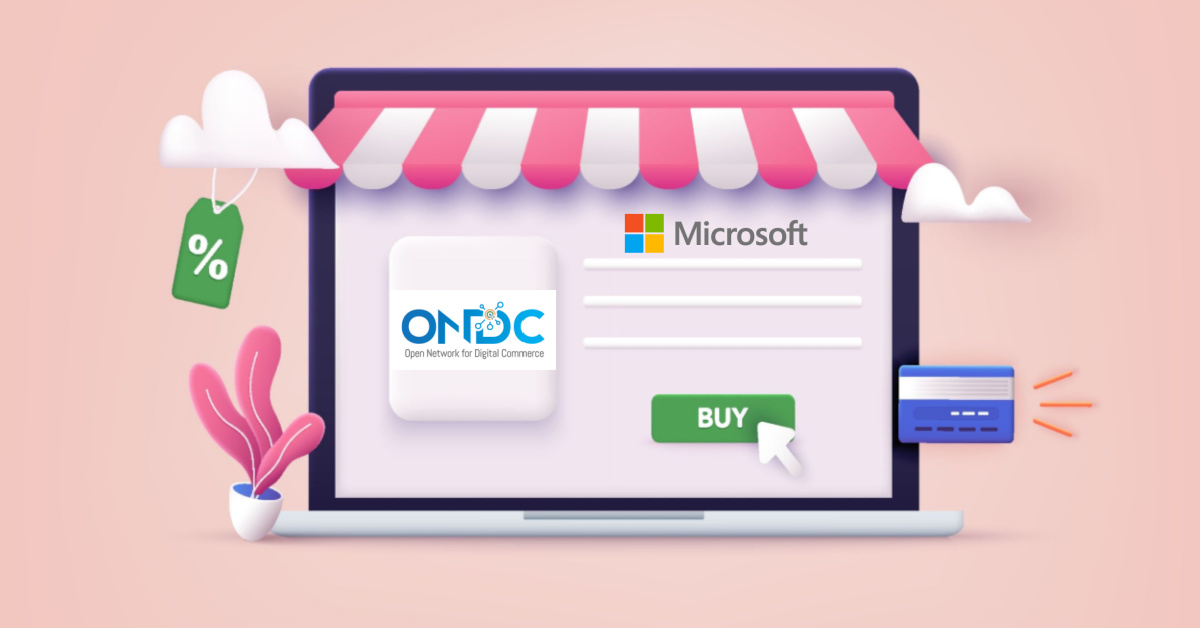 You are currently viewing Microsoft Becomes The First International Company To Join ONDC