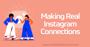 Read more about the article Making Real Instagram Connections