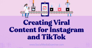 Read more about the article Creating Viral Content for Instagram and TikTok