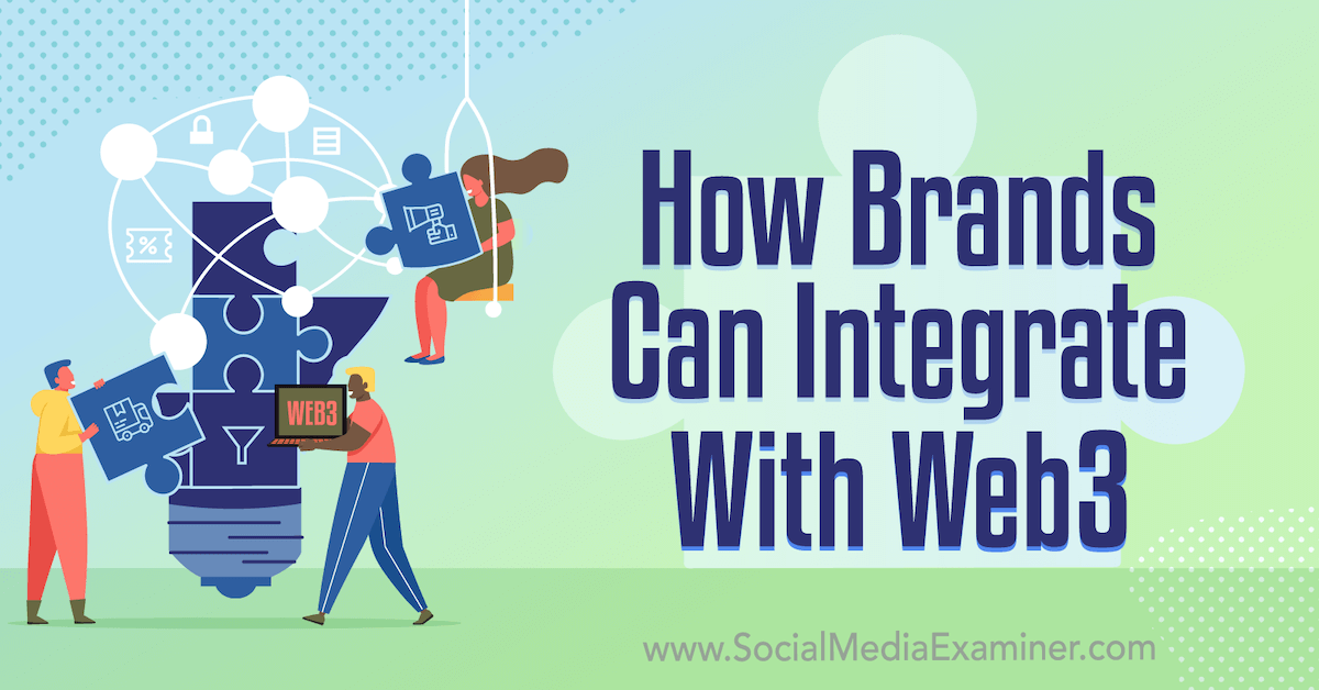 You are currently viewing How Brands Can Integrate With Web3