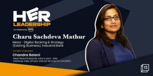Read more about the article Courage and integrity are at the core of leadership for Charu Sachdeva Mathur of IndusInd Bank