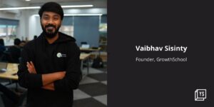 Read more about the article People truly want to upskill and grow: GrowthSchool’s Vaibhav Sisinty