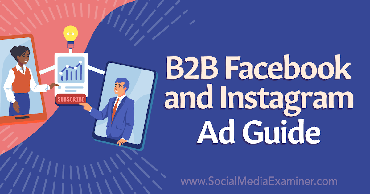 You are currently viewing B2B Facebook and Instagram Ad Guide