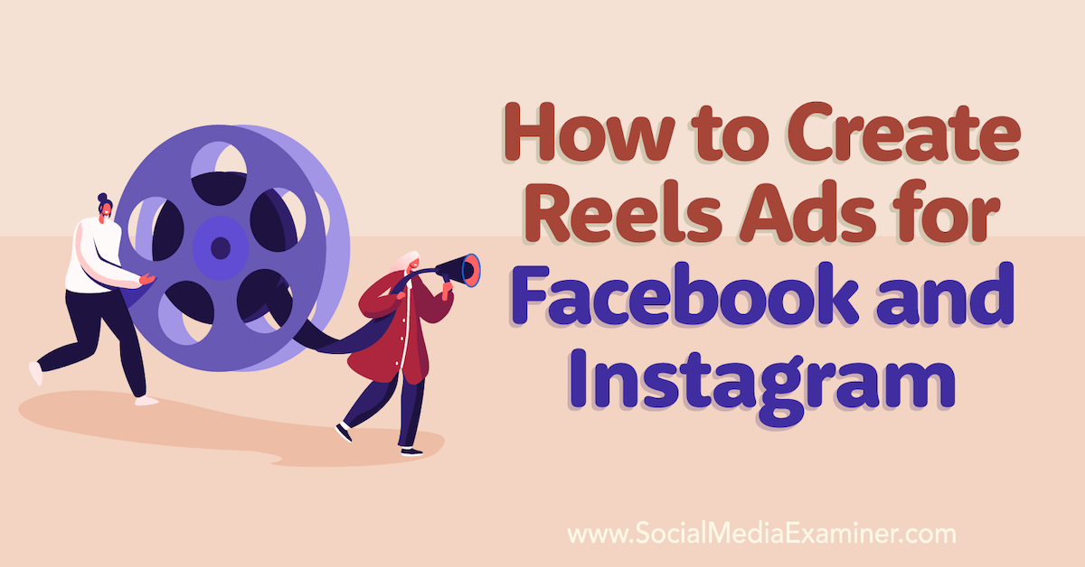 You are currently viewing How to Create Reels Ads for Facebook and Instagram