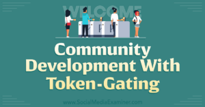 Read more about the article Community Development With Token-Gating