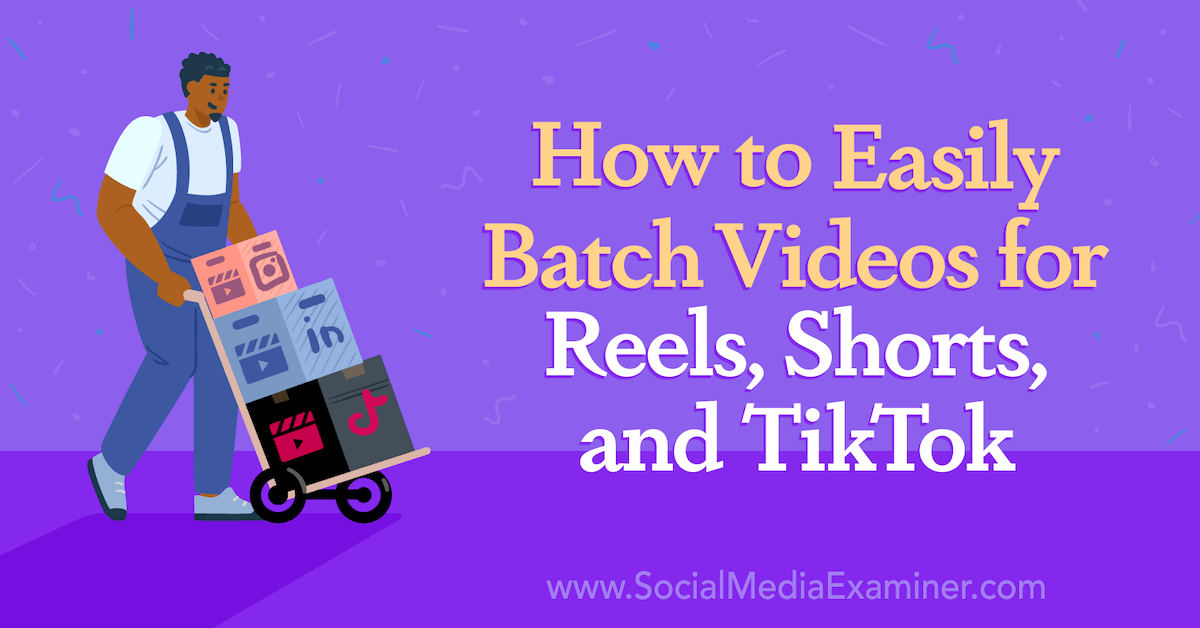 You are currently viewing How to Easily Batch Videos for Reels, Shorts, and TikTok