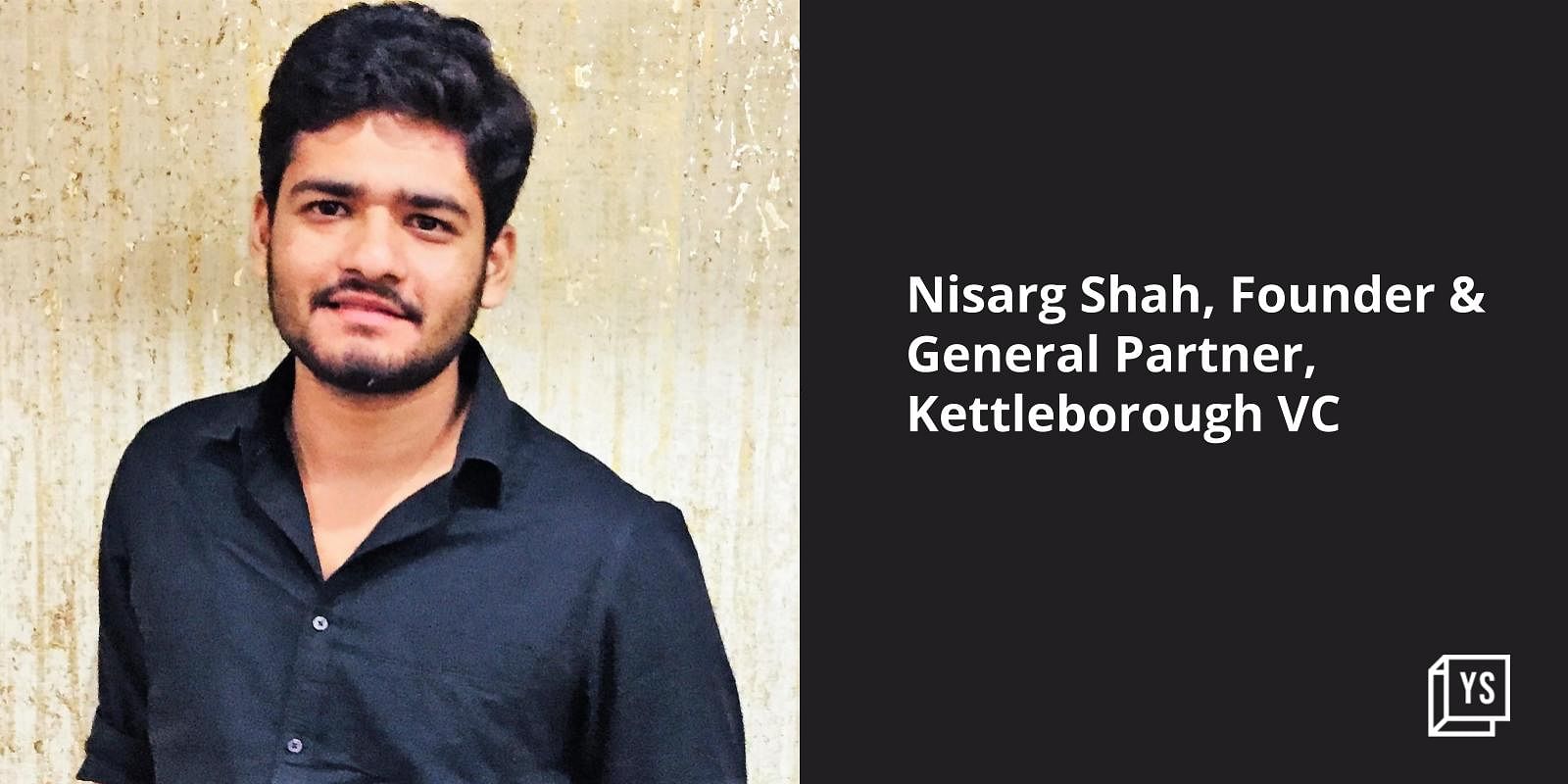 You are currently viewing Nisarg Shah-led Kettleborough VC closes maiden fund at $5M
