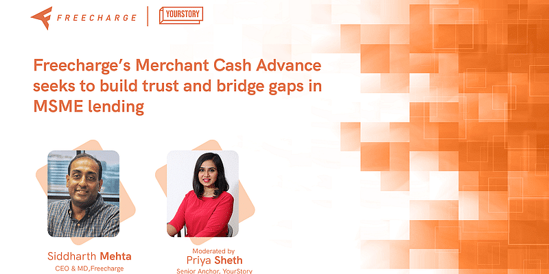 Read more about the article Freecharge’s Merchant Cash Advance aims to build trust in the MSME lending space