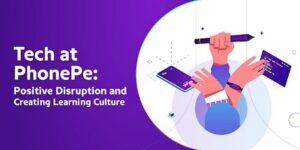 Read more about the article How PhonePe caters to the learning needs of its tech talent through exposure and mentorship