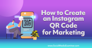 Read more about the article How to Create an Instagram QR Code for Marketing