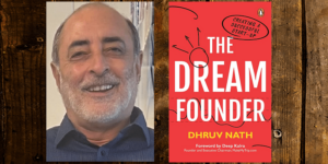 Read more about the article ‘If you are passionate about what you are doing, the money will come,’ says author Dhruv Nath