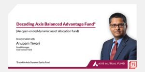 Read more about the article Leverage the benefit of dynamic asset allocation with Axis Balanced Advantage Fund